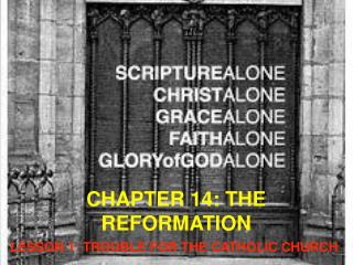 CHAPTER 14: THE REFORMATION