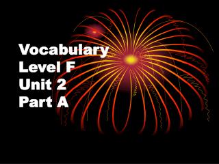Vocabulary Level F Unit 2 Part A