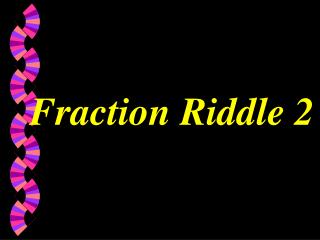 Fraction Riddle 2