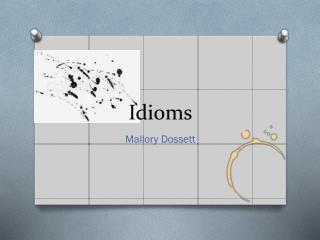 Idioms