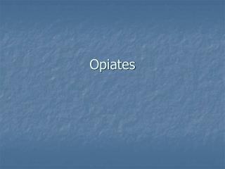 Opiates