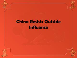 China Resists Outside Influence