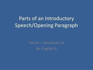 Parts of an Introductory Speech/Opening Paragraph