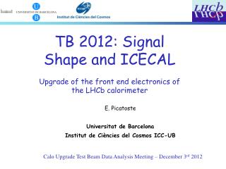 Calo Upgrade Test Beam Data Analysis Meeting – December 3 rd 2012