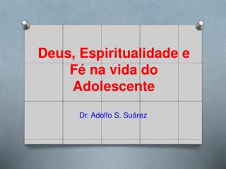 Deus, Espiritualidade e Fé na vida do Adolescente