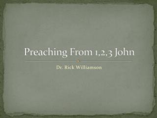 Preaching From 1,2,3 John