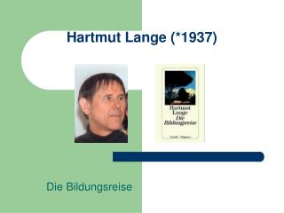 Hartmut Lange ( *1937)