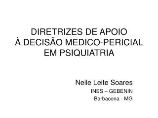 DIRETRIZES DE APOIO À DECISÃO MEDICO-PERICIAL EM PSIQUIATRIA