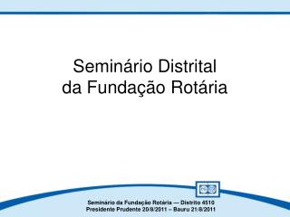 Seminário Distrital da Fundação Rotária