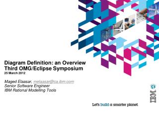 Diagram Definition: an Overview Third OMG/Eclipse Symposium 25 March 2012