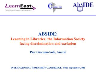 ABSIDE: Learning in Libraries: the Information Society facing discrimination and exclusion
