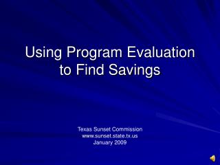 Using Program Evaluation to Find Savings