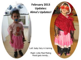 February 2013 Updates: Alma’s Updates!