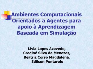 Ambientes Computacionais Orientados a Agentes para apoio à Aprendizagem Baseada em Simulação