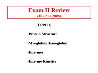 Exam II Review (10 / 21 / 2008)