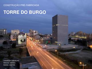 CONSTRUÇÃO PRÉ-FABRICADA TORRE DO BURGO