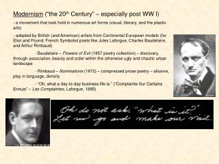 Modernism (“the 20 th Century” – especially post WW I)