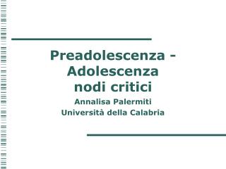 Preadolescenza - Adolescenza nodi critici