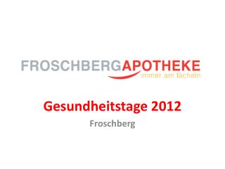 Gesundheitstage 2012 Froschberg