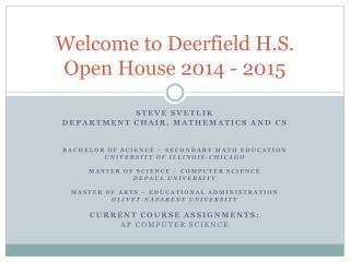 Welcome to Deerfield H.S. Open House 2014 - 2015