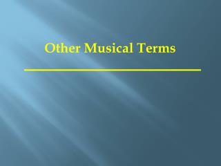 Other Musical Terms