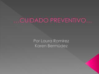 …CUIDADO PREVENTIVO…