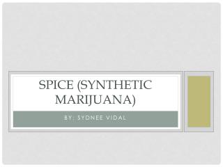 Spice (synthetic marijuana)