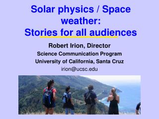Solar physics / Space weather: Stories for all audiences
