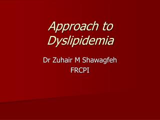 Approach to Dyslipidemia
