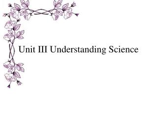 Unit III Understanding Science