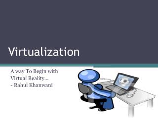 Virtualization