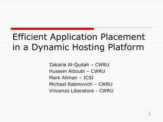 Efficient Application Placement in a Dynamic Hosting Platform