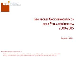 I NDICADORES S OCIODEMOGRÁFICOS DE LA P OBLACIÓN I NDIGENA 2000-2005