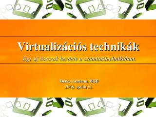 Virtualizációs technikák