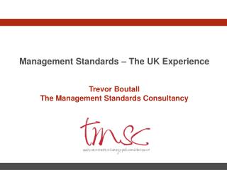 Management Standards – The UK Experience
