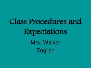 Class Procedures and Expectations