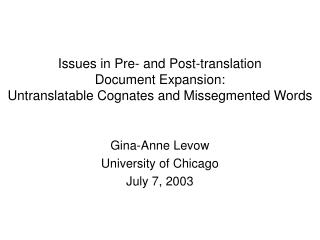 Gina-Anne Levow University of Chicago July 7, 2003
