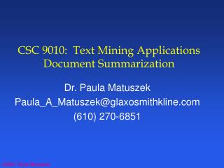 CSC 9010: Text Mining Applications Document Summarization