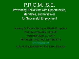 Academy for Practical Nursing and Health Occupations 5154 Okeechobee Blvd., Suite 201