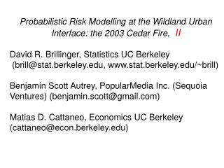 Probabilistic Risk Modelling at the Wildland Urban Interface: the 2003 Cedar Fire, II