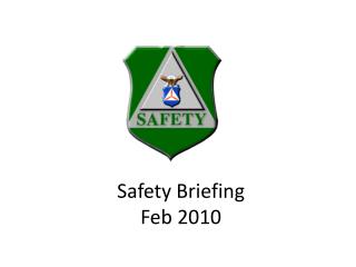 Safety Briefing Feb 2010