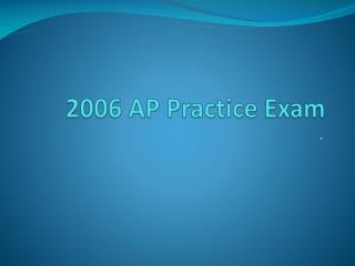 2006 AP Practice Exam