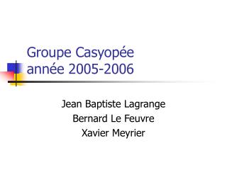 Groupe Casyopée année 2005-2006