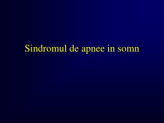 Sindromul de apnee in somn