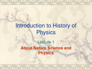 Introduction to History of Physics