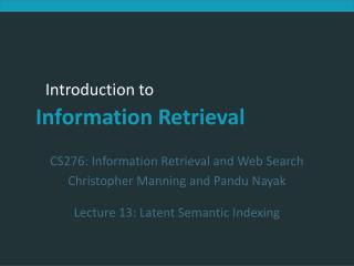 CS276: Information Retrieval and Web Search Christopher Manning and Pandu Nayak