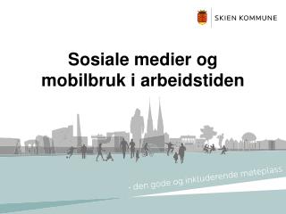 Sosiale medier og mobilbruk i arbeidstiden