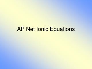 AP Net Ionic Equations