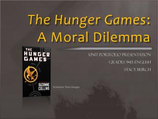 The Hunger Games : A Moral Dilemma