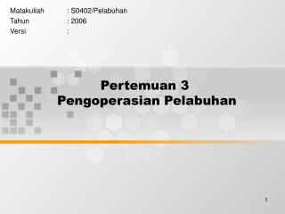 Pertemuan 3 Pengoperasian Pelabuhan